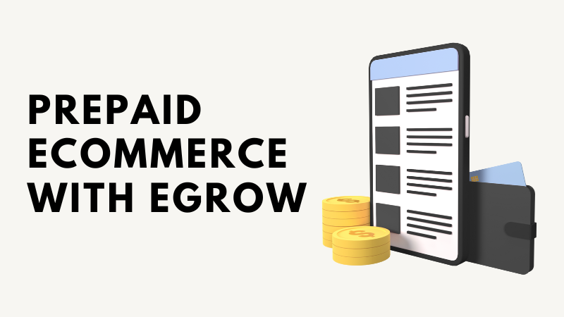 Prepaid Ecommerce With eGrow - eGrow Help Center