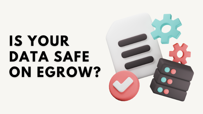Is Your Data Safe on eGrow?