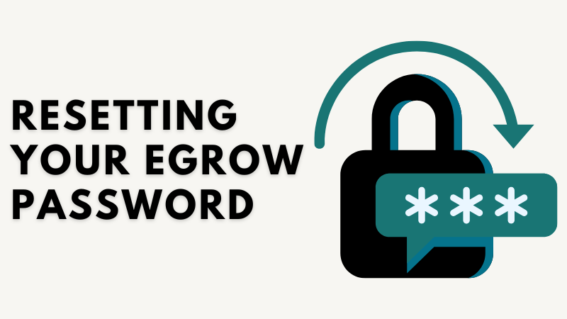 Resetting Your eGrow Password