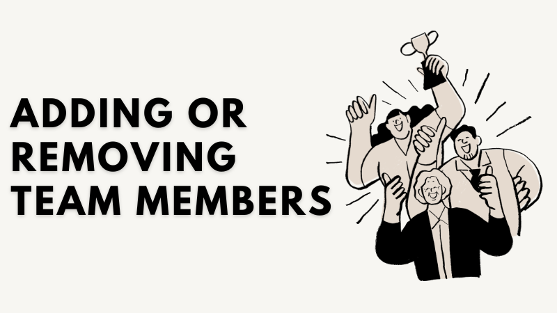 Adding or Removing Team Members