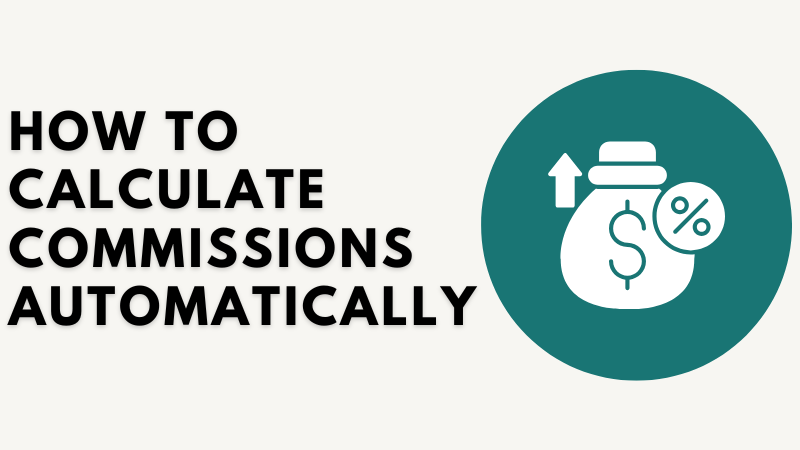 How to Calculate Commissions Automatically